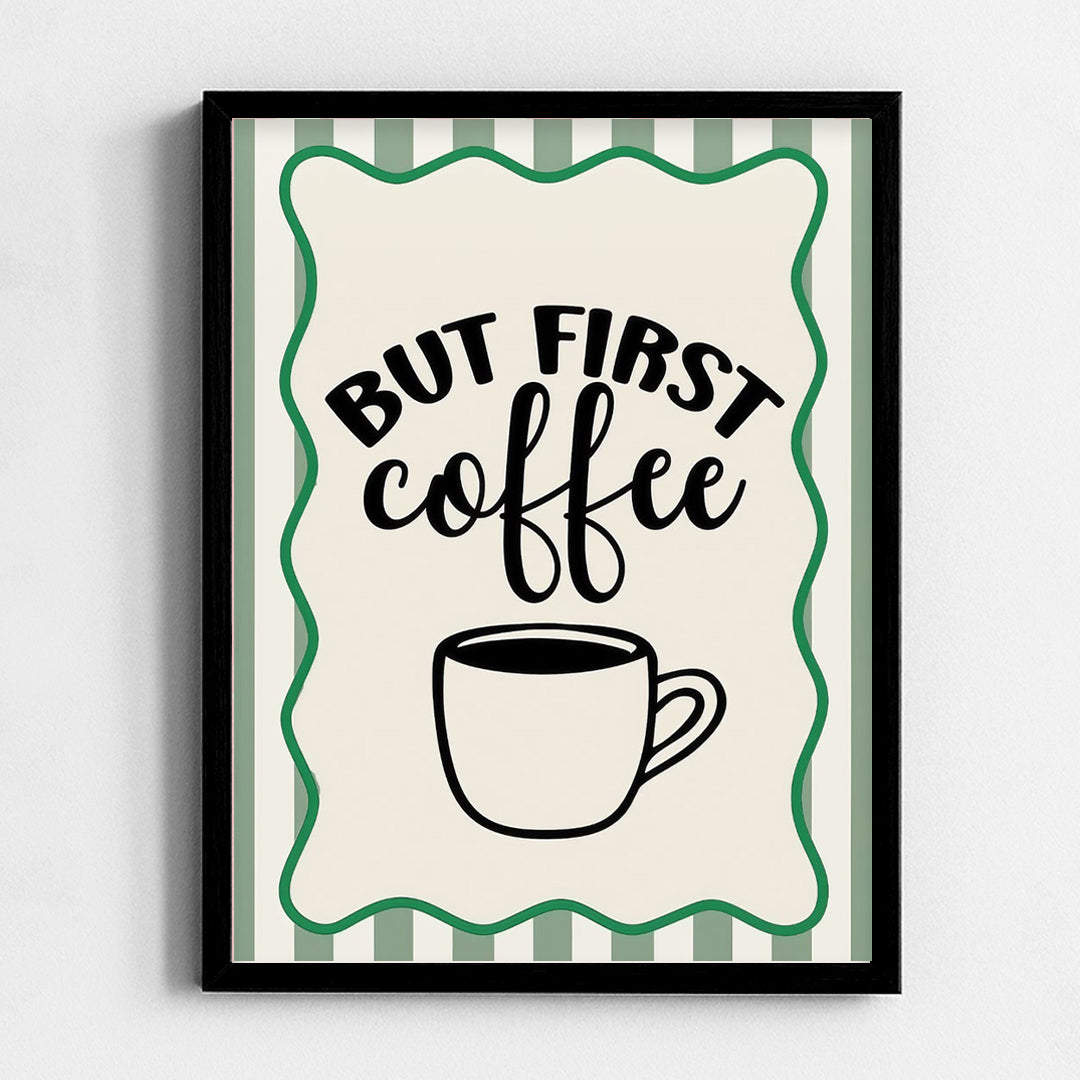 But first coffee Frame
