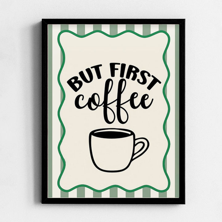 But first coffee Frame