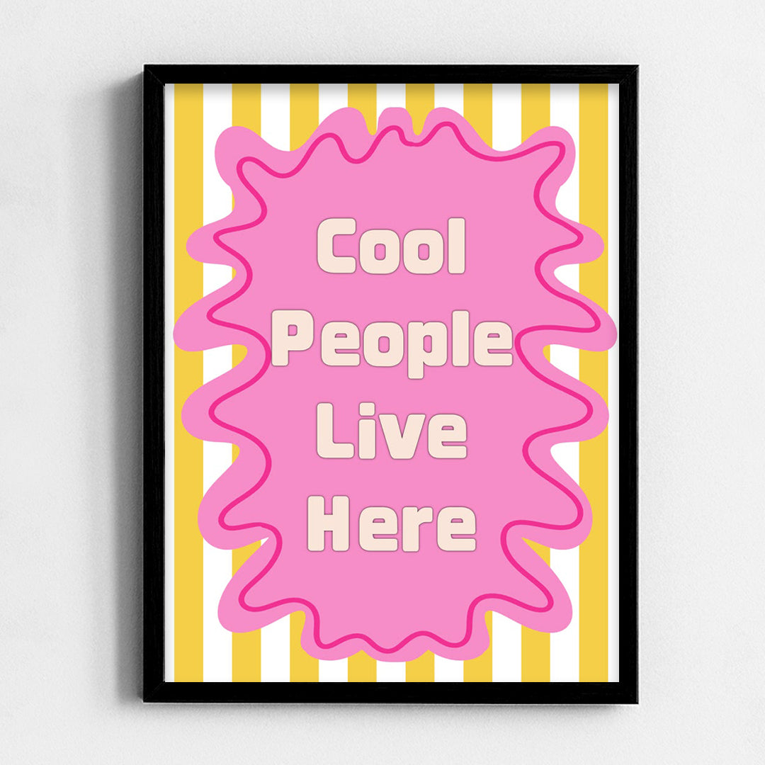 cool people live here Frame