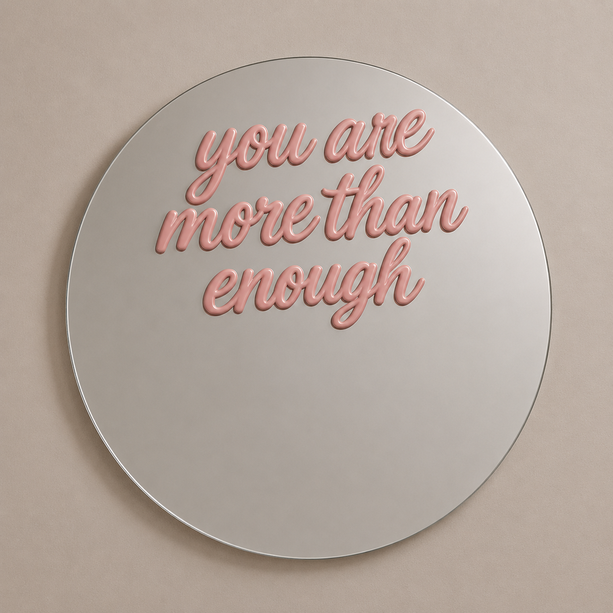 You are more than enough Mirror