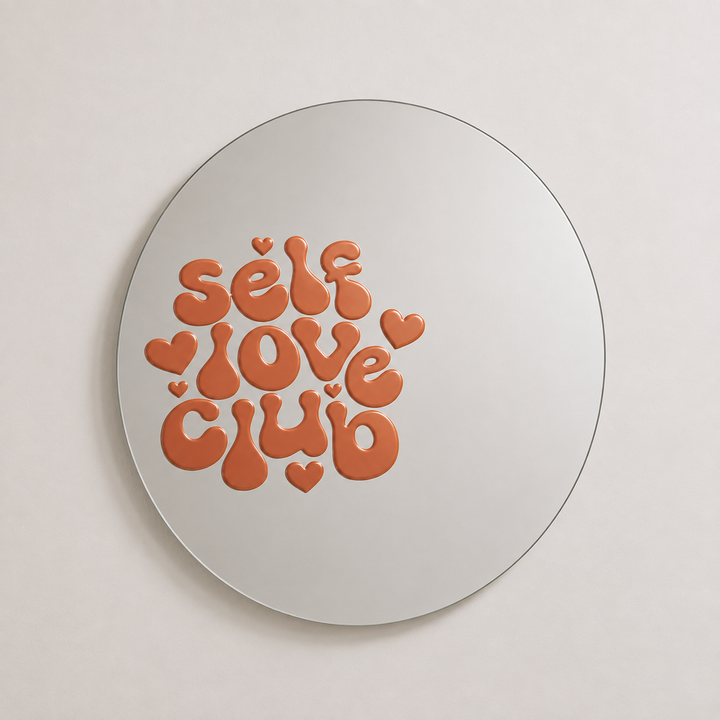 Self love club Mirror