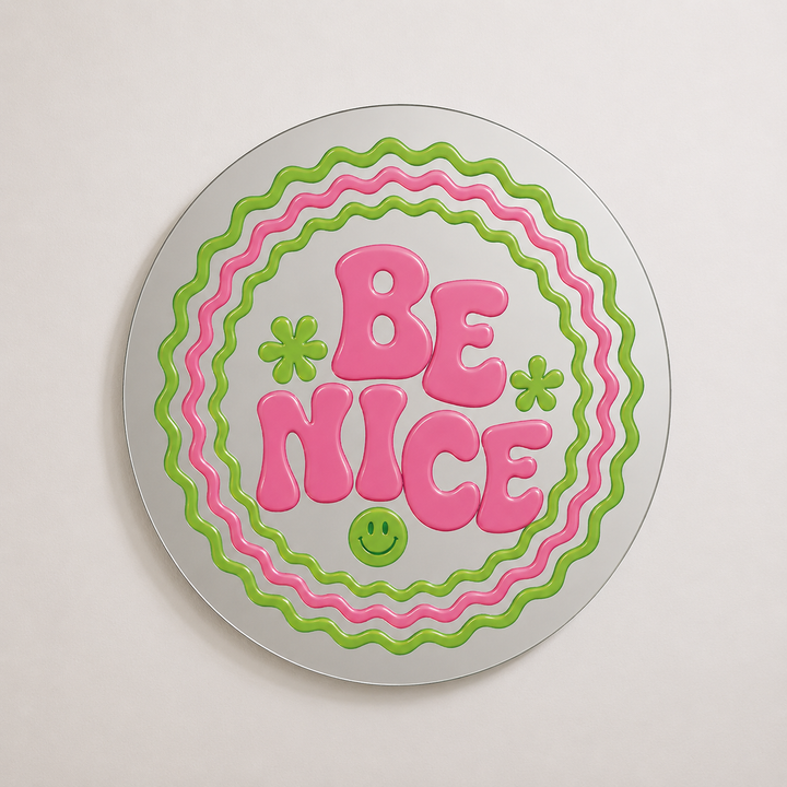 Be nice Mirror