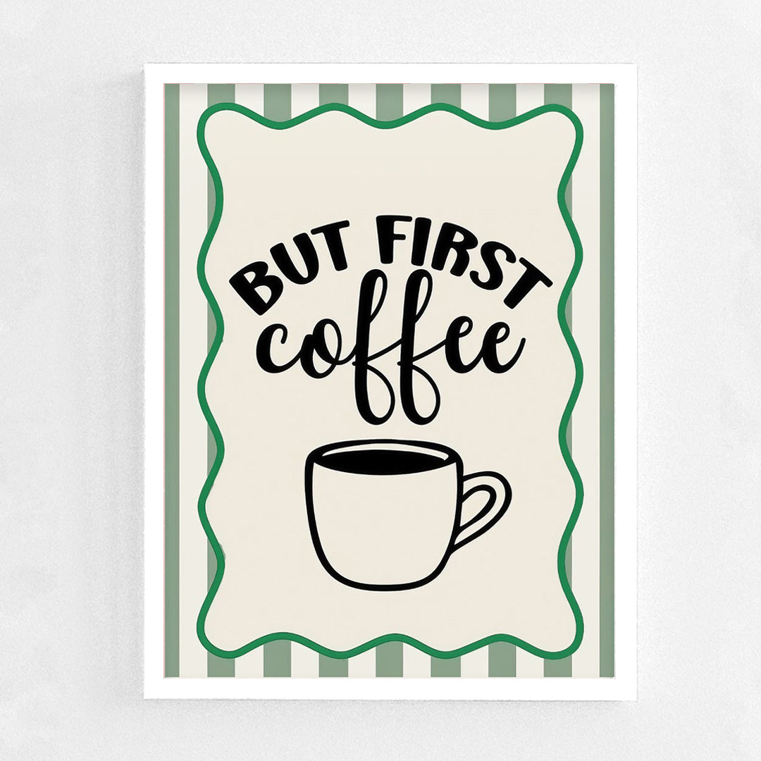 But first coffee Frame