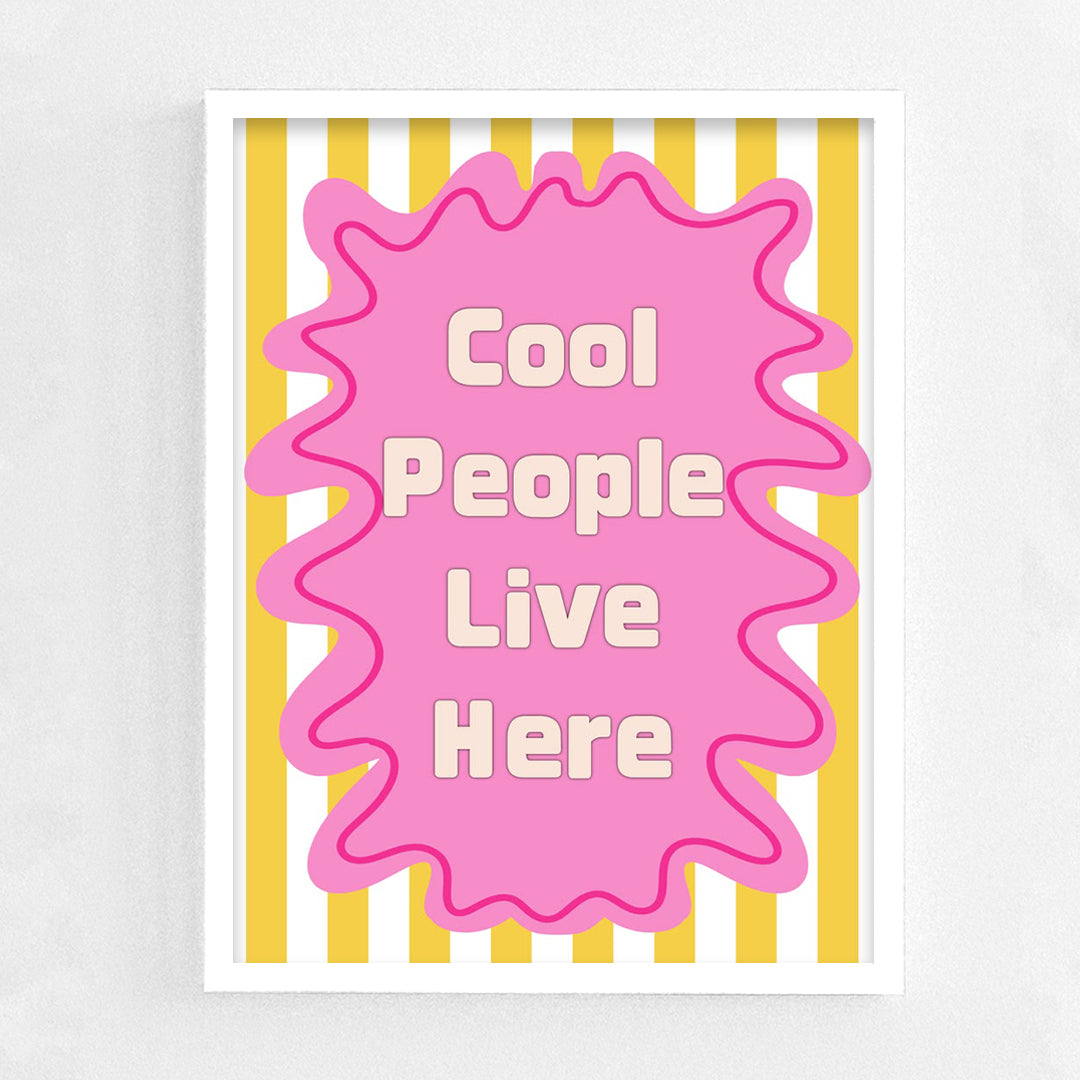 cool people live here Frame