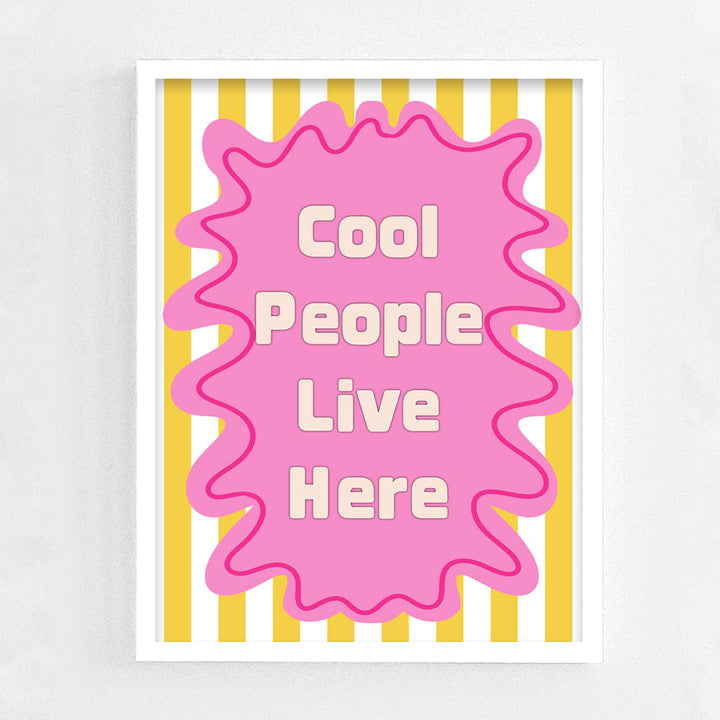cool people live here Frame