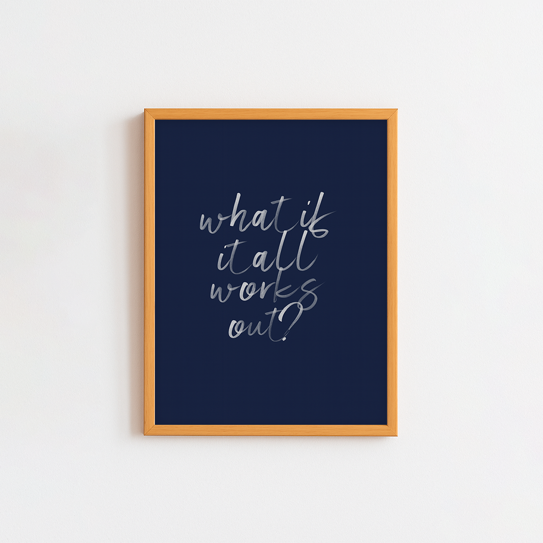 What if it all works out Frame