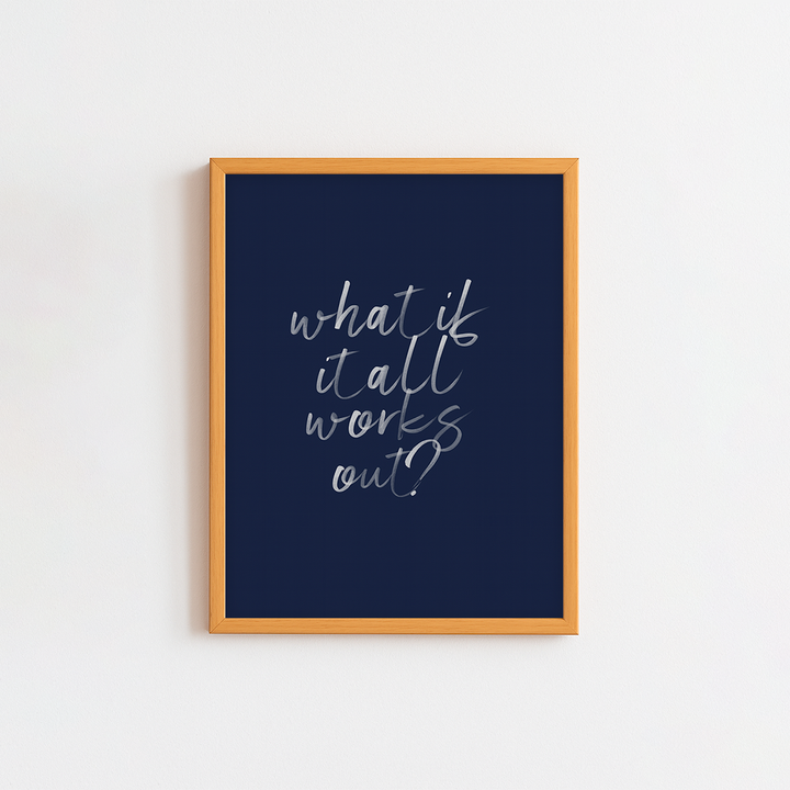 What if it all works out Frame