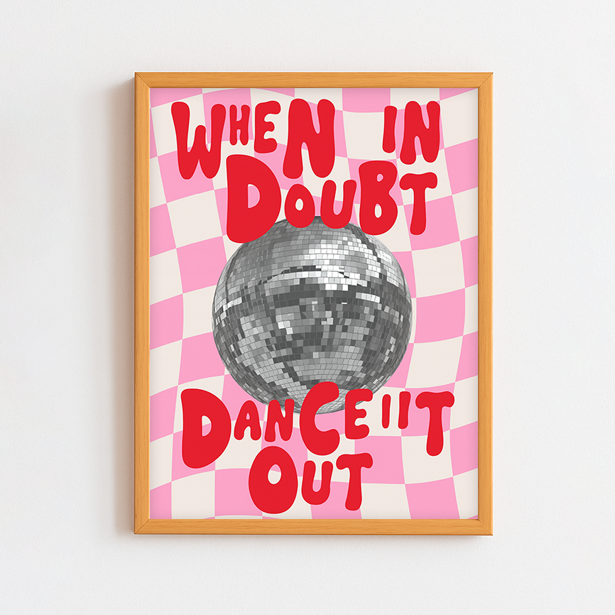 When in doubt dance it out Frame