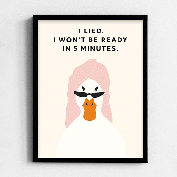 Won't Be ready in 5 minutes Frame