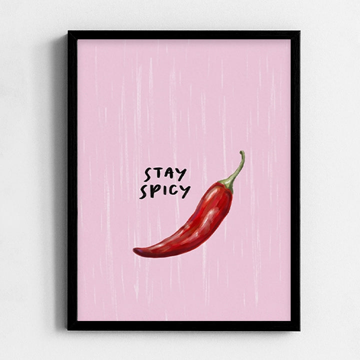 Stay Spicy Frame