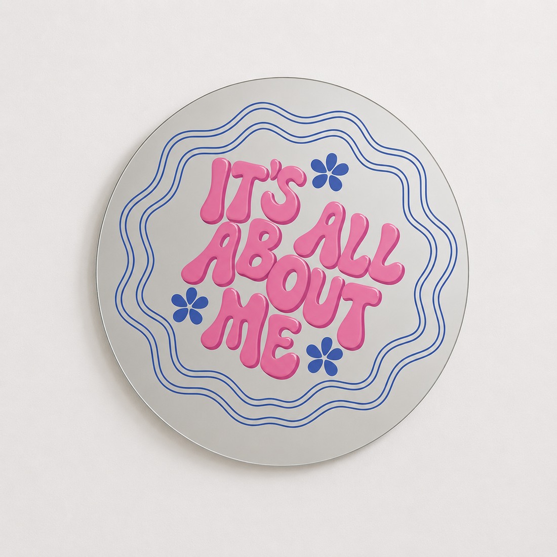 It's all about me Mirror