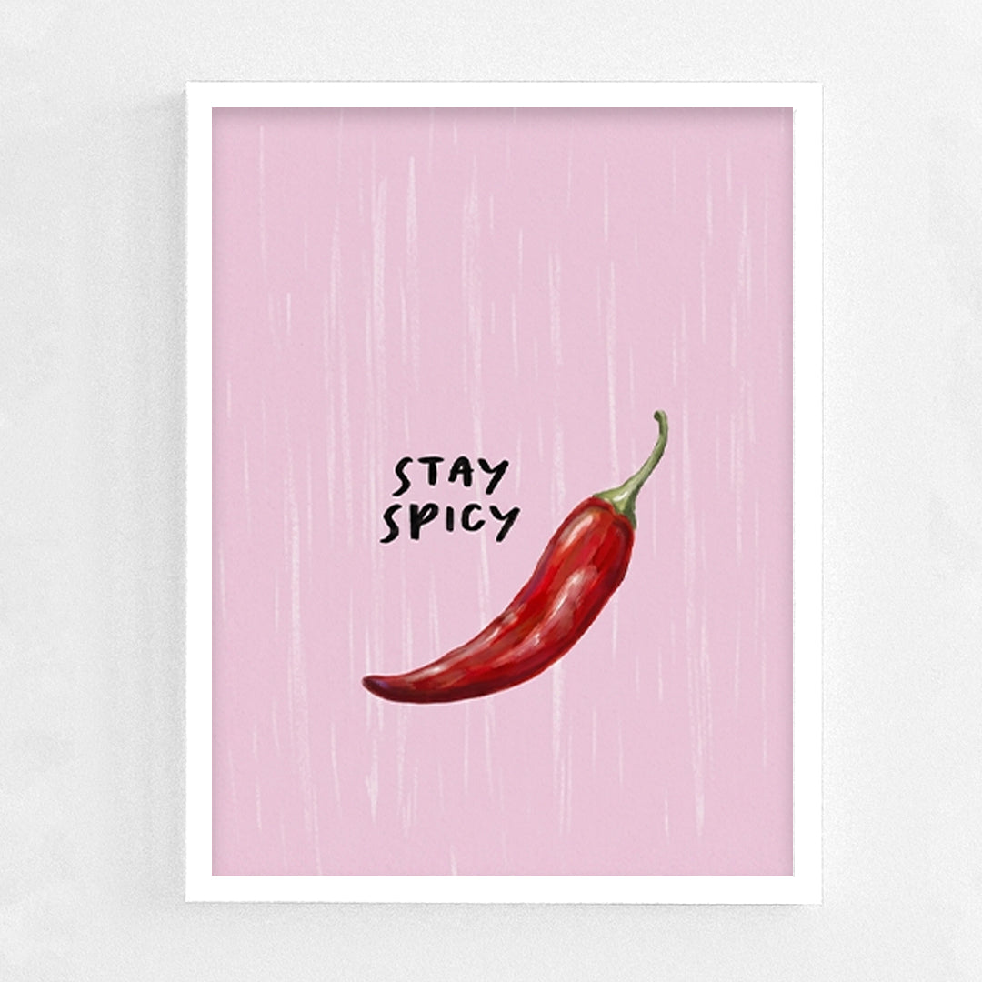 Stay Spicy Frame