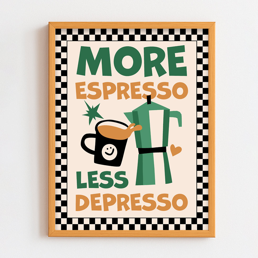 More Espresso Less Depresso Frame