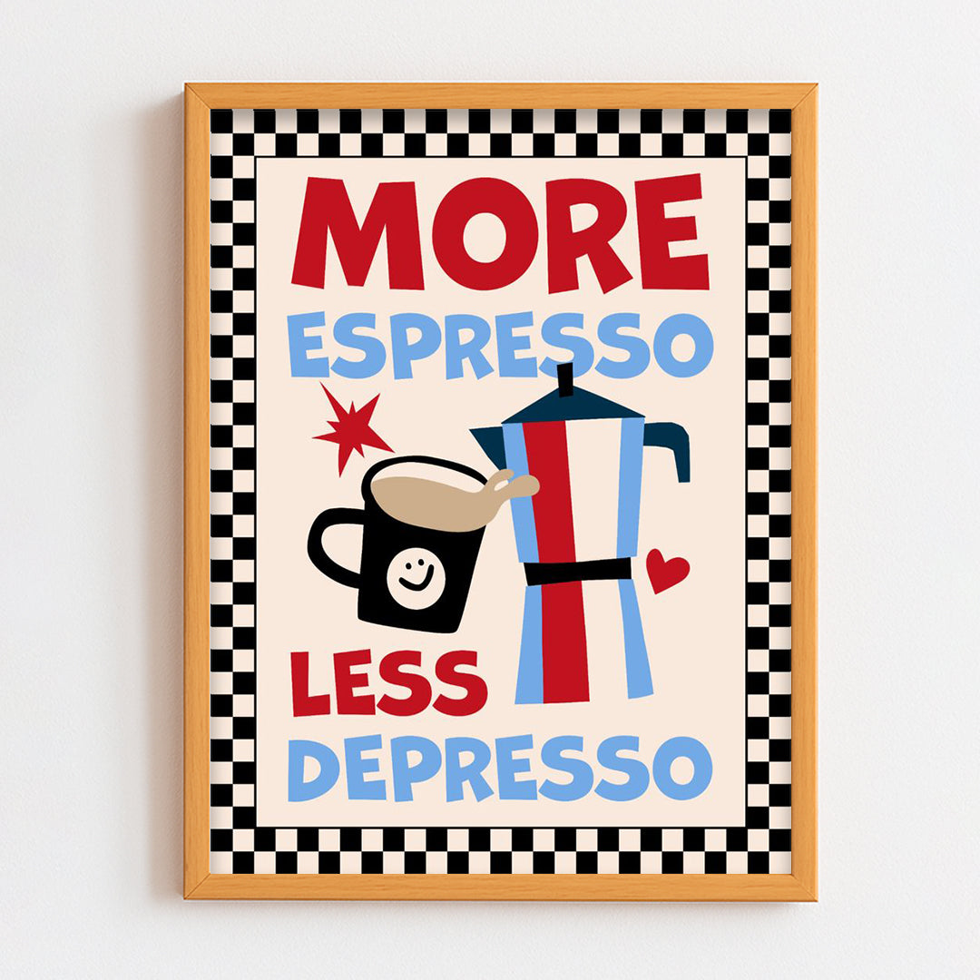 More Espresso Less Depresso Frame