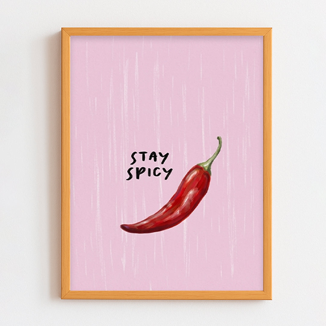 Stay Spicy Frame